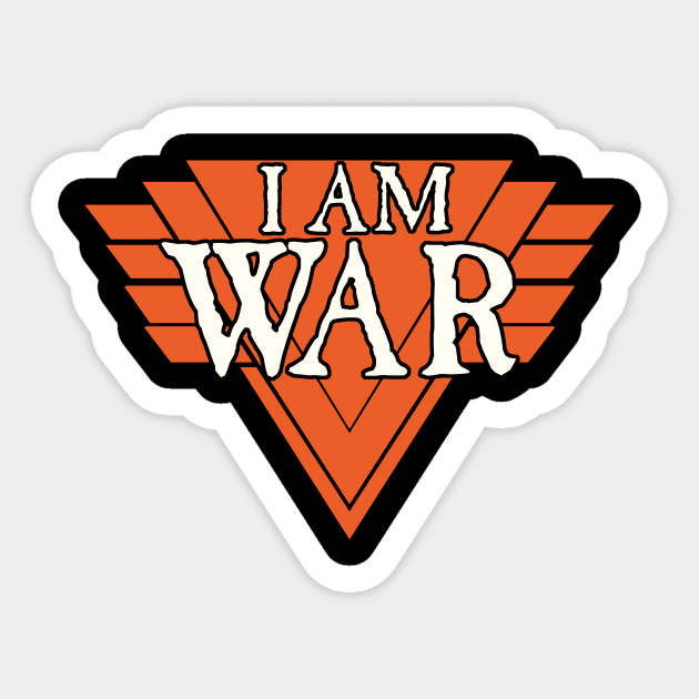 I Am War Sticker by SimonBreeze